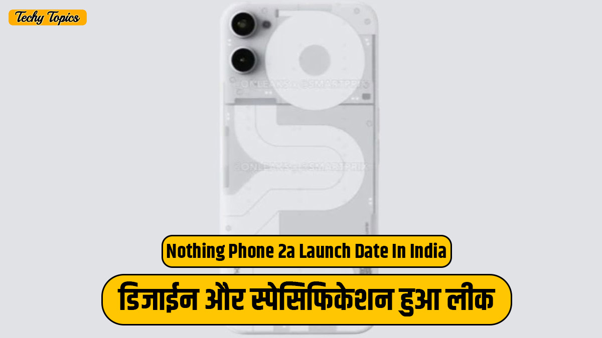 Nothing Phone 2a Launch Date In India